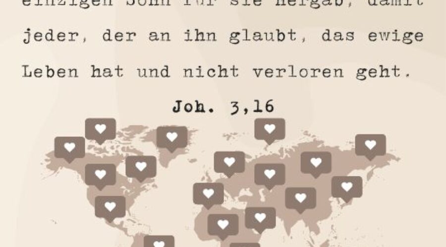 Gottes Liebe für die Welt…